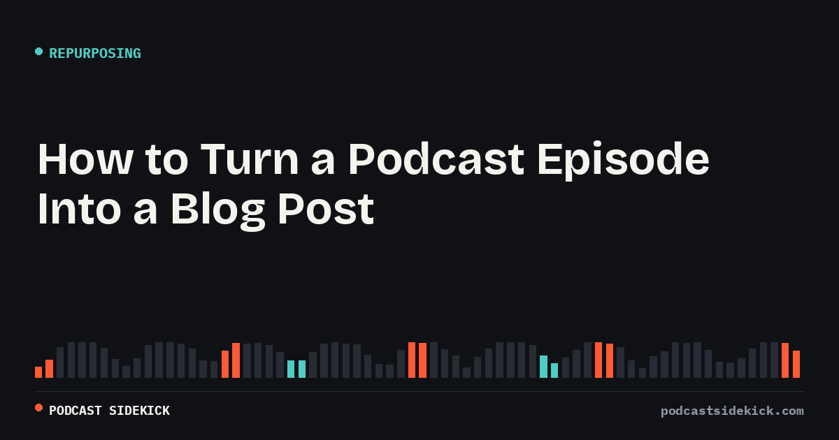 podcast-episode-to-blog-post
